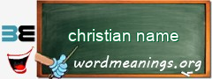 WordMeaning blackboard for christian name